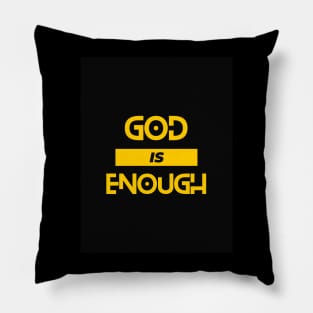 God Is Enough Pillow