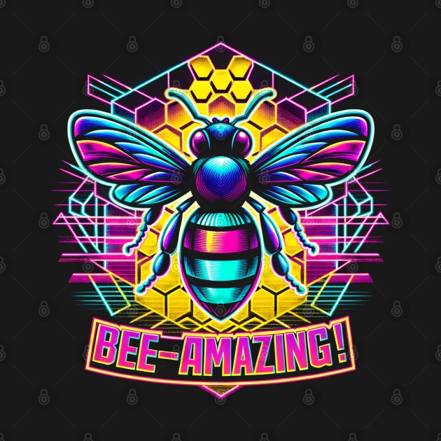 Bee Amazing! by Neon Galaxia