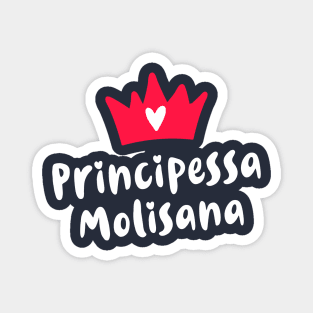 Molise Roots Principessa Molisana Molisano Princess Magnet