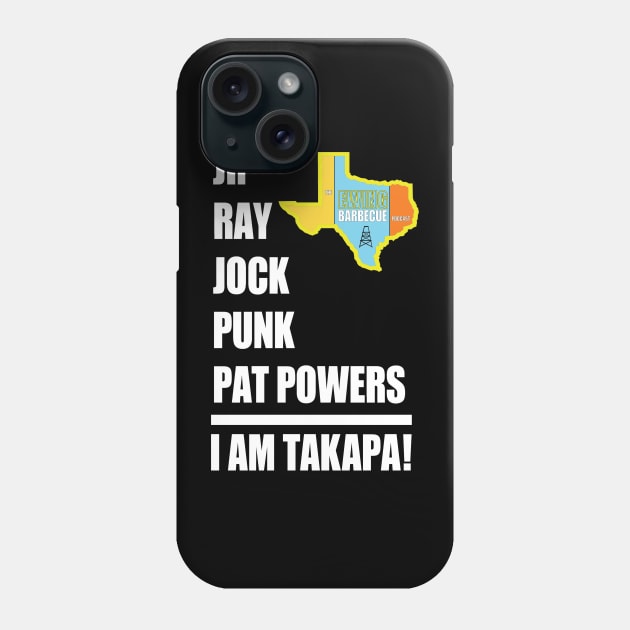 I AM TAKAPA! Phone Case by The Ewing Barbecue