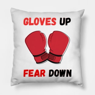 Gloves up, Fear Down Pillow