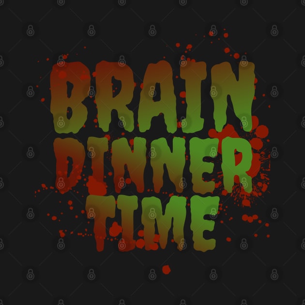 Brain Dinner Time - Happy Halloween Zombie by IndieTeeshirt