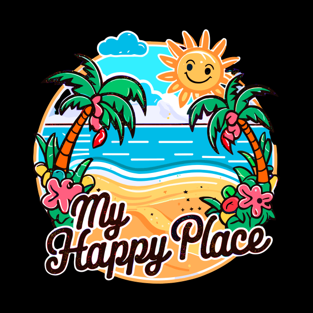 My Happy Place Is At the Beach Tropical Beach Life Palm Trees Summertime Summer Vacation by Tees 4 Thee