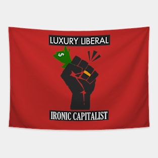 Luxury Liberal, Ironic Capitalist Tapestry