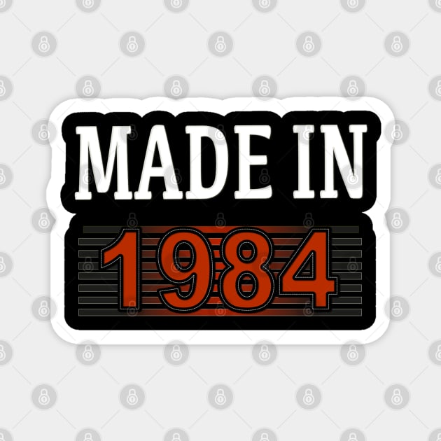 Made in 1984 Magnet by Yous Sef