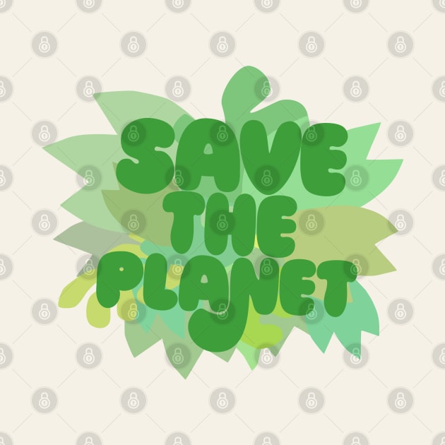 Save The Planet / Original Typography Design by DankFutura