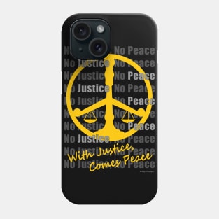 With Justice Comes Peace - full poster Phone Case