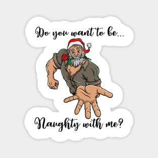 Macho Santa Claus Naughty Christmas Funny Gift Ho Ho Magnet