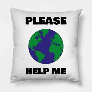 Please Help Me Pillow