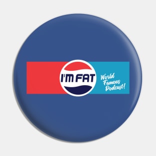 I’m Fat Podcast Pop Logo Pin