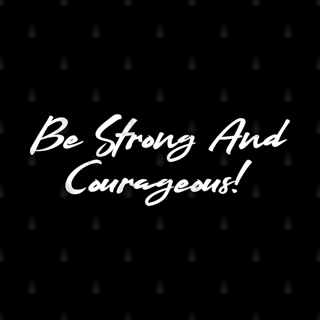 Be Strong and Courageous 2 by ArtworkByJCB