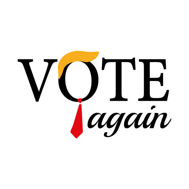 Vote Trump Again 2024 by l designs