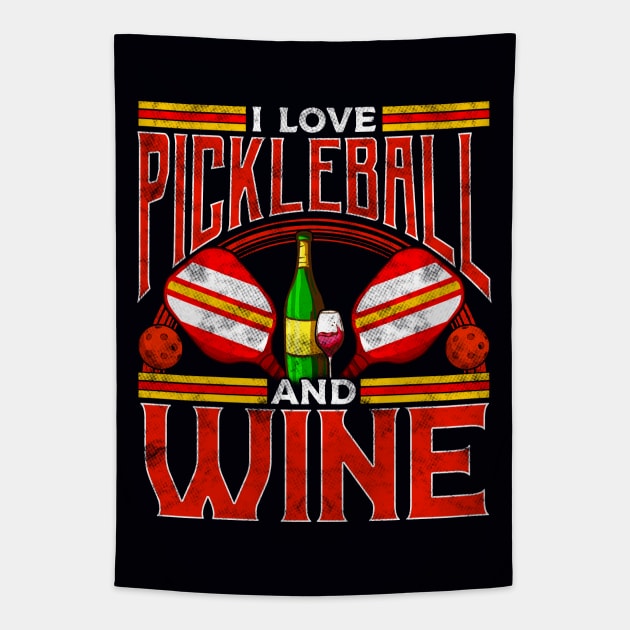 I Love Pickleball And Wine Tapestry by E