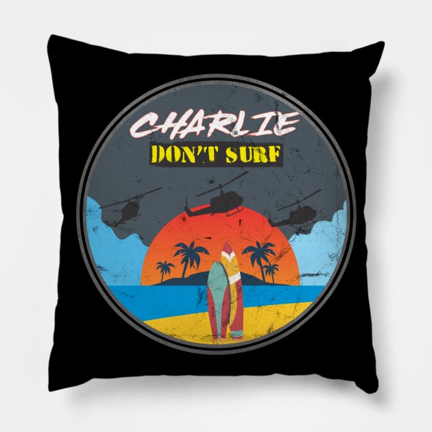 Charlie don't Surf Pillow by Dojaja