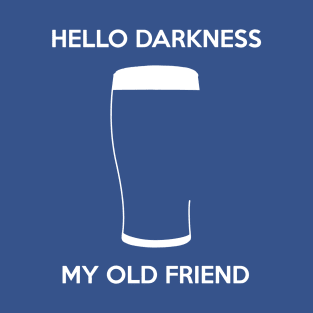 Hello Darkness My Old Friend 3 T-Shirt