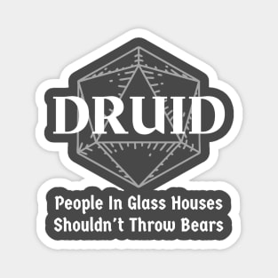 "People In Glass Houses Shouldn't Throw Bears" Druid Class Print Magnet