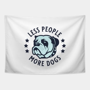 Less People More Dogs Tapestry