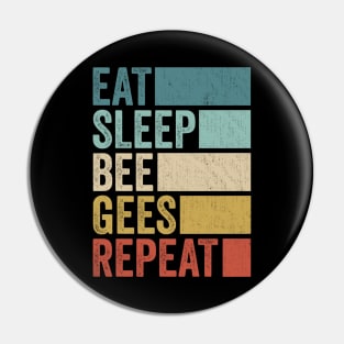 Funny Eat Sleep Bee Gees Repeat Retro Vintage Pin