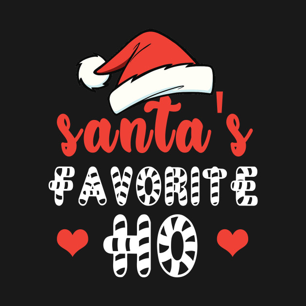 Disover santas favorite ho gifts.funny christmas gifts.christmas gifts - Santas Favorite Ho - T-Shirt