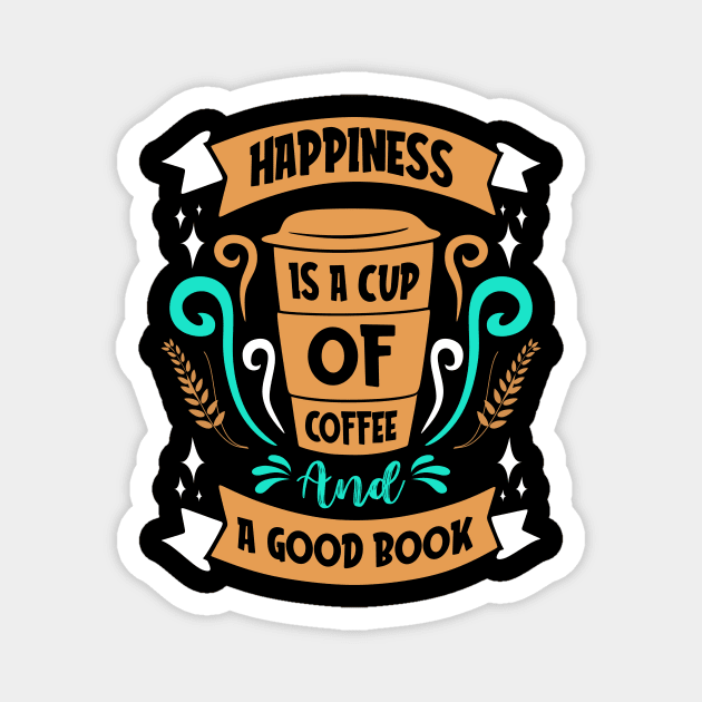 Happiness Is Coffee And A Book Coffee Lovers Magnet by Foxxy Merch