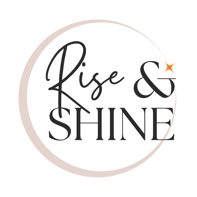 Radiate Positivity: Rise and Shine Inspirational by neverland-gifts