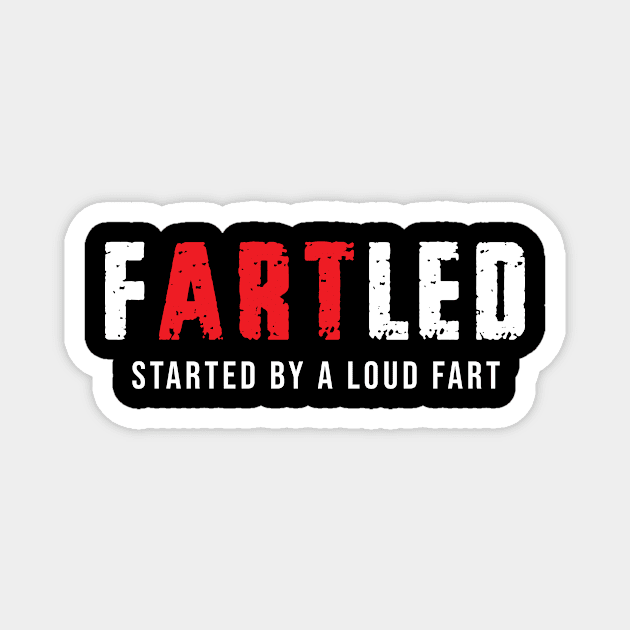 Fartled Magnet by awesomeshirts