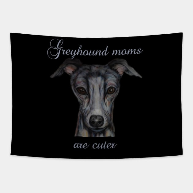 greyhound moms are cuter Tapestry by candimoonart