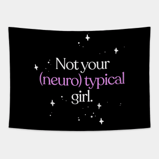 Not Your Neurotypical Girl - Neurodivergent Love Tapestry