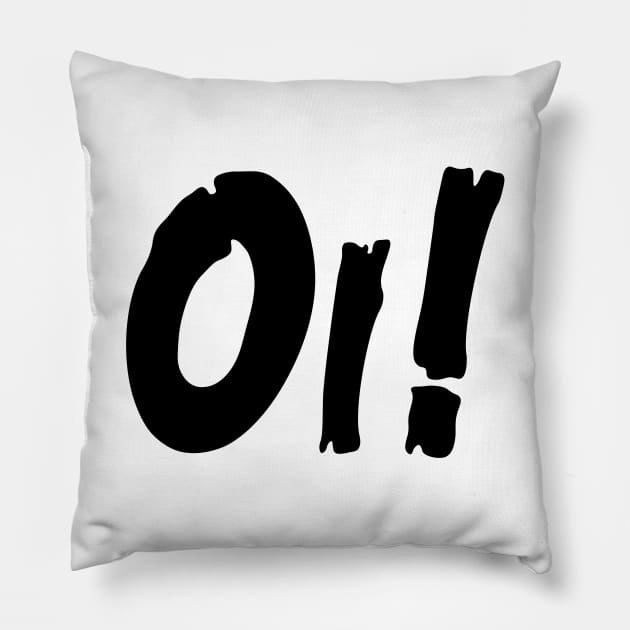 Oi! Pillow by stefy