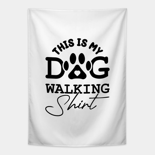 This Is My Dog Walking Shirt Tapestry by VecTikSam