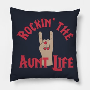 Rocking The Aunt Life Funny Gift For Lovely Auntie Gift Pillow