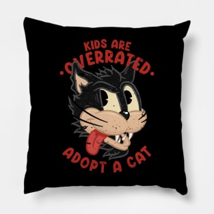 Kids are overrated adopt a cat Pillow