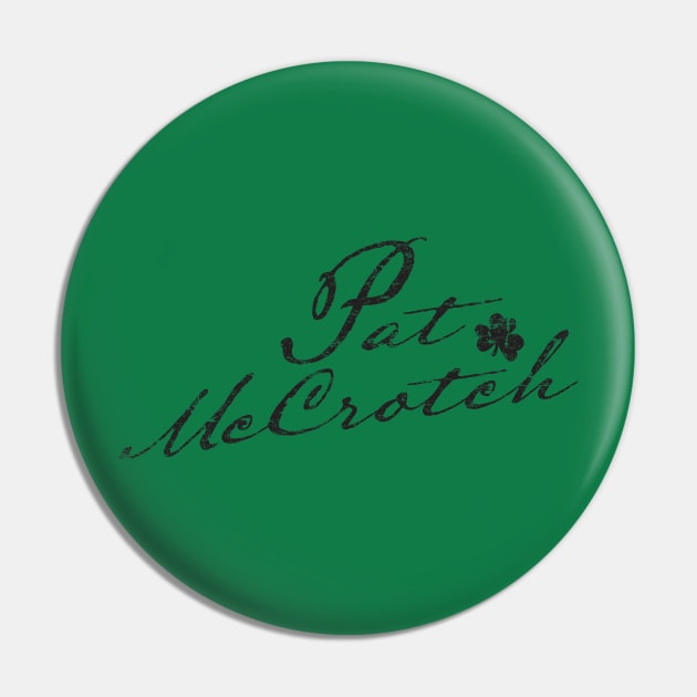 Pat McCrotch Pin by MikesTeez