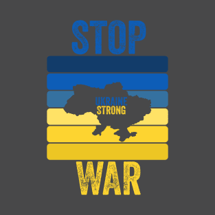 Stop War, Ukraine strong T-Shirt