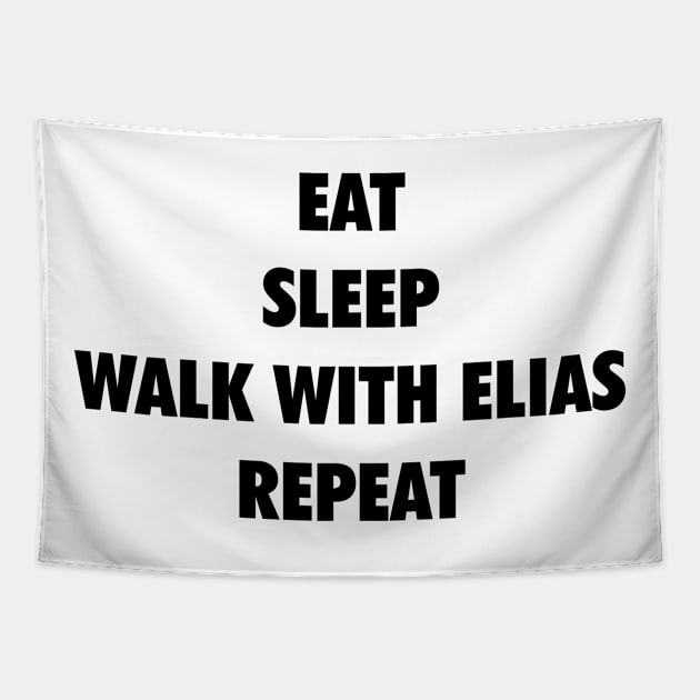 Eat Sleep Walk with Elias Repeat (black text) Tapestry by Smark Out Moment