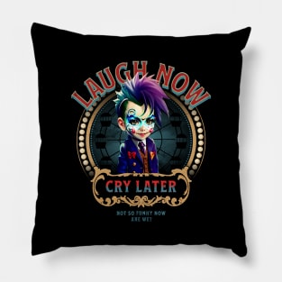 Laugh Now, Cry Later (not so funny clown boy) Pillow