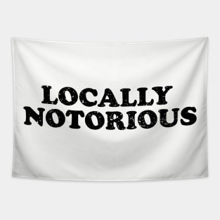 Locally Notorious Tapestry