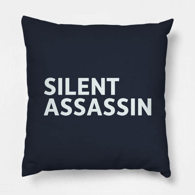 Silent Assassin Pillow by SillyQuotes