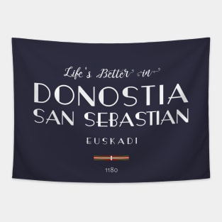 Life is better in DONOSTIA-SAN SEBASTIÁN Euskadi, SPAIN Flag Tapestry