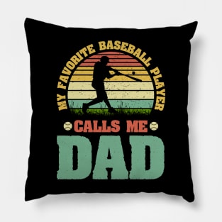 My Favorite Baseball Player Calls Me Dad Pillow