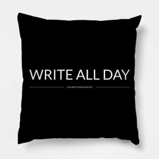 Write All Day - White Ink Pillow