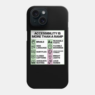 Accessibility Is More Than A Ramp - Be Accessible Phone Case