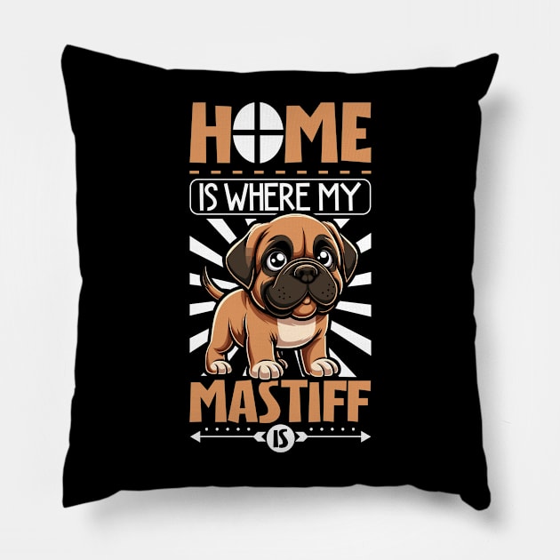 Home is with my English Mastiff Pillow by Modern Medieval Design