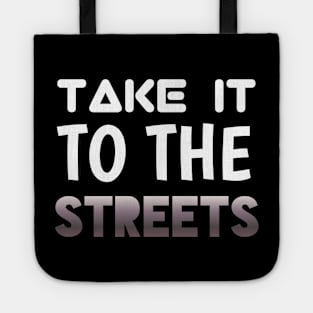 Take It To The Streets - Sports Cars Enthusiast - Graphic Typographic Text Saying - Race Car Driver Lover Tote