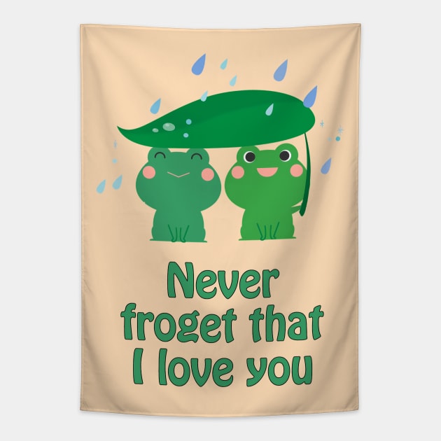 Never froget that I love you - cute & funny frog pun Tapestry by punderful_day