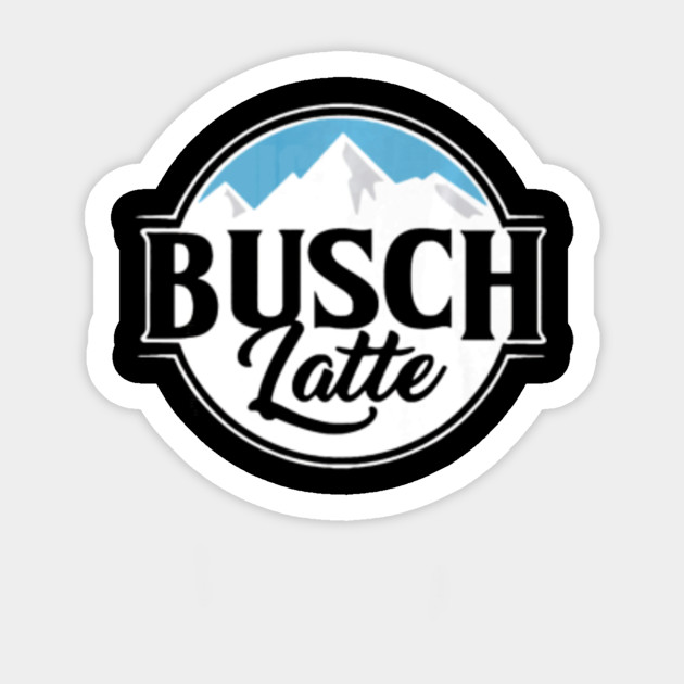 Busch The Light Busch Latte Busch The Light Busch Latte Sticker Teepublic