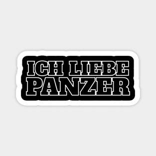 I LOVE TANKS in German, "Ich Liebe Panzer" Military Tank Magnet