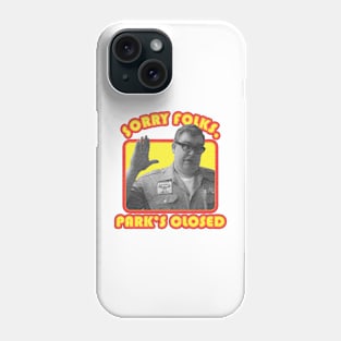 Walley World - Sorry Folks, Park's Closed Phone Case