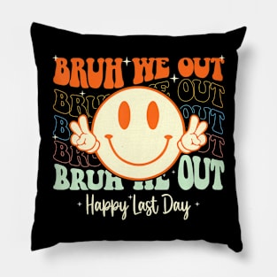 Groovy End Of School Year Teacher Summer Bruh We Out Teacher Pillow