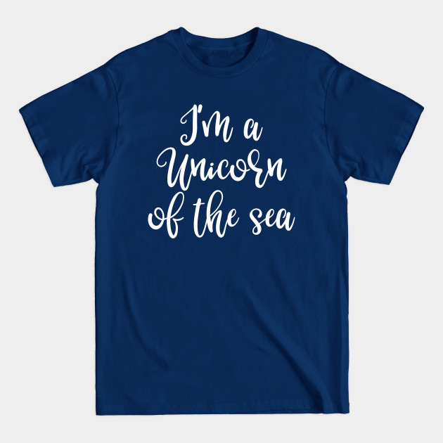 Narwhal I'm a Unicorn of the Sea Narwhale Gift Narwhal Lover - Magical Creatures - T-Shirt